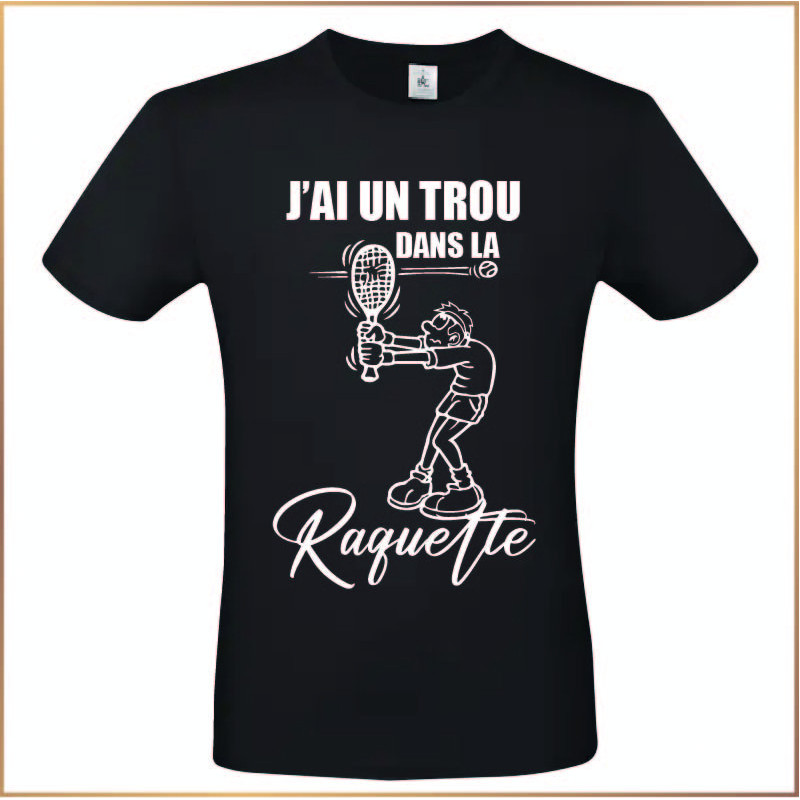 T-shirt - J'ai un trou dans la raquette - Brod N' Flock
