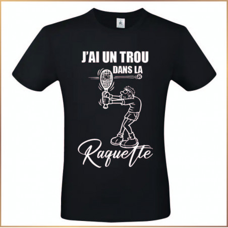 T-shirt - J'ai un trou dans la raquette - Brod N' Flock
