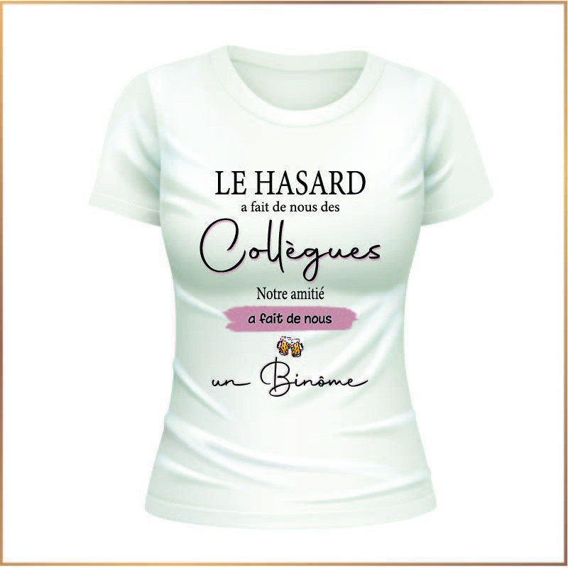 T-shirt - Le hasard a fait de nous des collègues, ... - Brod N' Flock