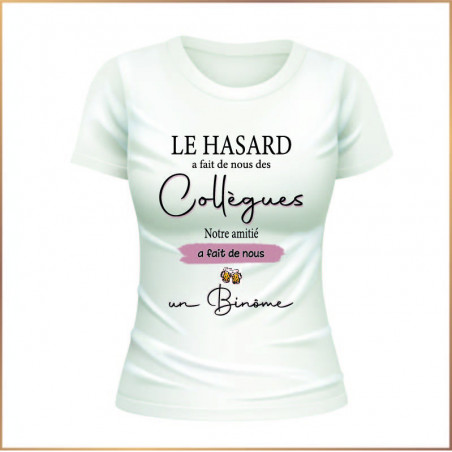 T-shirt - Le hasard a fait de nous des collègues, ... - Brod N' Flock