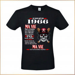 T-shirt - Je suis né en 1966 ma vie.. mes choix.. - Brod N' Flock