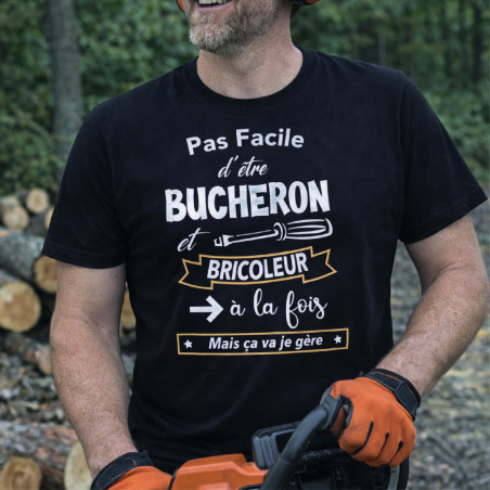 T-shirt - Pas facile d'être bucheron et bricoleur... - Brod N' Flock