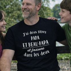 T-shirt- J'ai deux titres dans la vie Papa et Beau Papa -Brod N' Flock