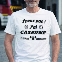 T-shirt - J'peux pas j'ai caserne et en plus - Brod N' Flock