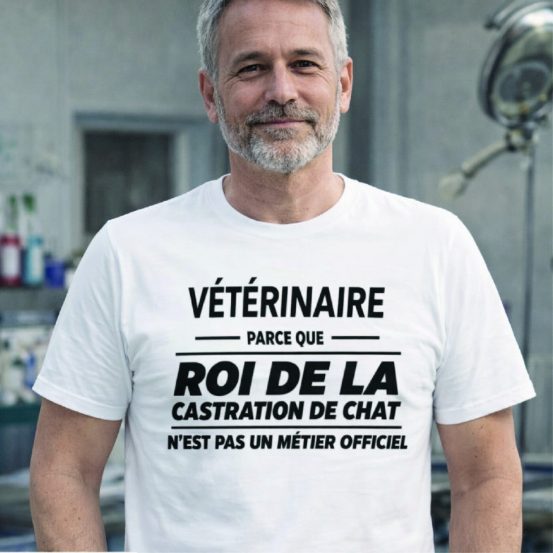 T-shirt- Vétérinaire parce que le roi de la castration - Brod N' Flock