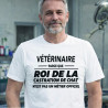 T-shirt- Vétérinaire parce que le roi de la castration - Brod N' Flock