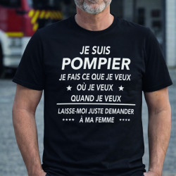 T-shirt - Je suis Pompier je fais ce que je veux - Brod N' Flock