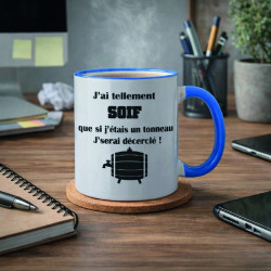Mug - J'ai tellement soif que si j'étais un tonneau... - Brod N' Flock