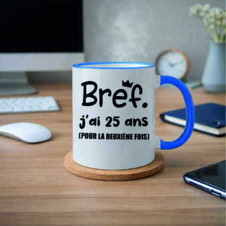 Mug - Bref j'ai 25 ans pour la deuxième fois - Brod N' Flock