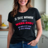 T-shirt - C'est le WEEK-END ! ha non je suis maman - Brod N' Flock