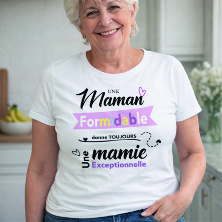 Tshirt - Une maman formidable donne toujours une mamie - Brod N' Flock