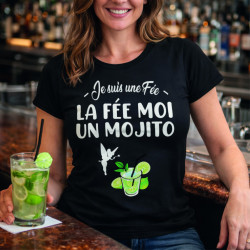 Tshirt - Je suis une fée.. La fée moi un Mojito ! - Brod N' Flock