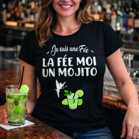 Tshirt - Je suis une fée.. La fée moi un Mojito ! - Brod N' Flock