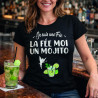 Tshirt - Je suis une fée.. La fée moi un Mojito ! - Brod N' Flock