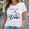 T-shirt - J'peux pas j'ai danse - Brod N' Flock