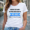T-shirt - Désolé les gars d'être aussi sexy à 40 ans - Brod N' Flock