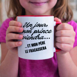 Mug - Un jour mon prince viendra... et mon père le... - Brod N' Flock