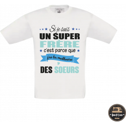 T-shirt - Si je suis un super frère c'est parce que... - Brod N' Flock
