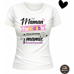 Tshirt - Une maman formidable donne toujours une mamie - Brod N' Flock