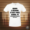 T-shirt - quoi l'alcool c'est pas cool ?! - Brod N' Flock