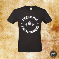 T-shirt - J'peux pas j'ai pétanque - Brod N' Flock