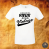 T-shirt - Je ne suis pas vieux je suis vintage - Brod N' Flock