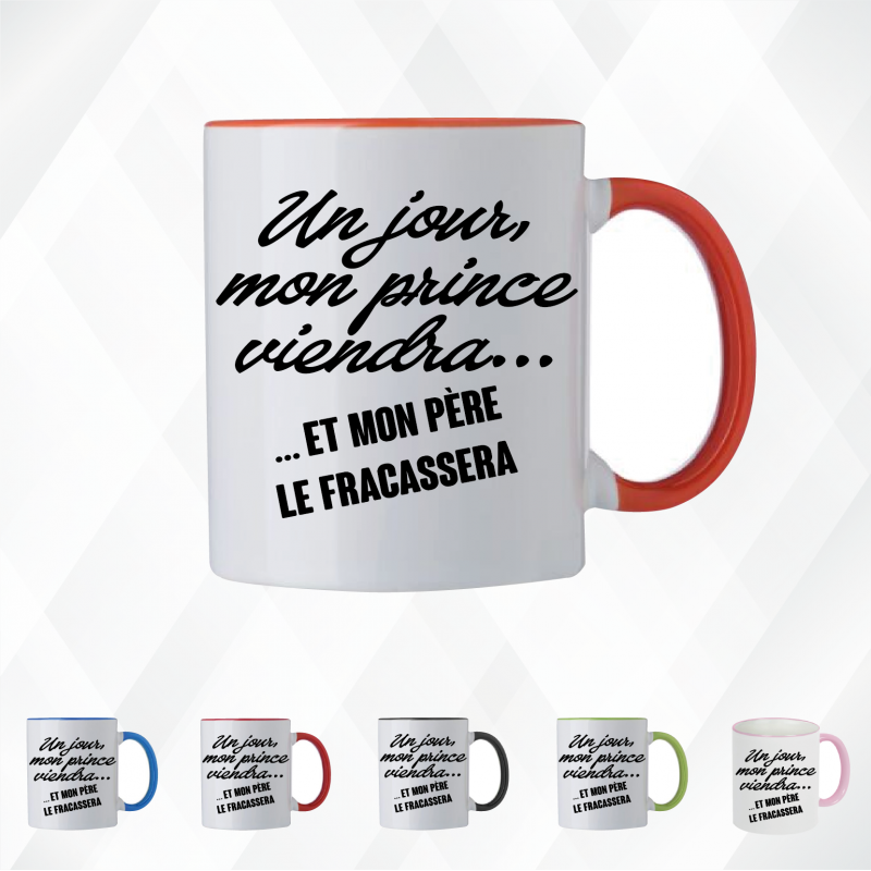 Mug - Un jour mon prince viendra... et mon père le... - Brod N' Flock