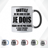 Mug - Inutile de me dire ce que je dois faire ou pas - Brod N' Flock