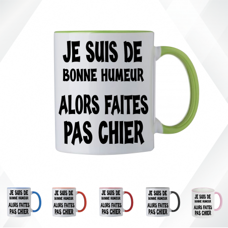 Mug - Je suis de bonne humeur alors faites pas chier - Brod N' Flock
