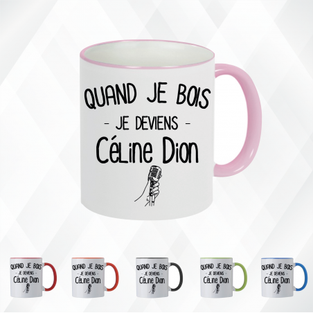 Mug - Quand je bois je deviens Céline Dion - Brod N' Flock