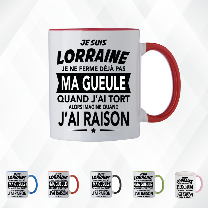 Mug - Je suis lorraine je ne ferme déjà pas ma gueule - Brod N' Flock