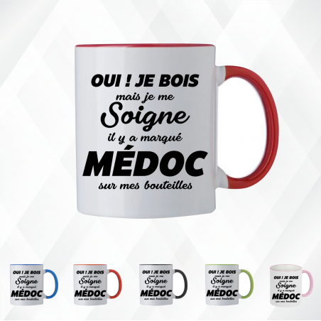 Mug -Oui je bois mais je me soigne il y a marqué Médoc - Brod N' Flock