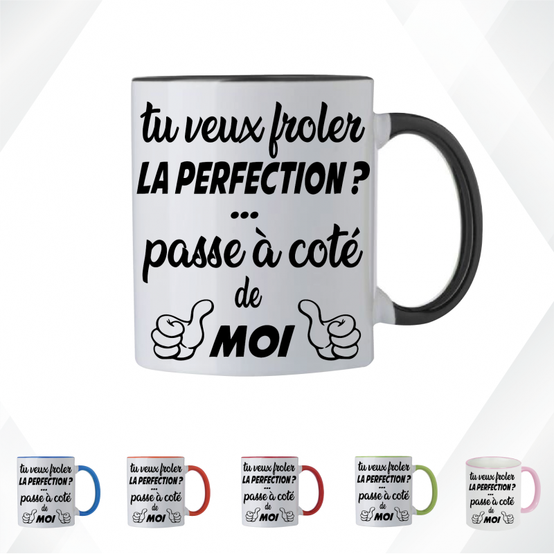 Mug - Tu veux froler la perfection passe à coté de moi - Brod N' Flock