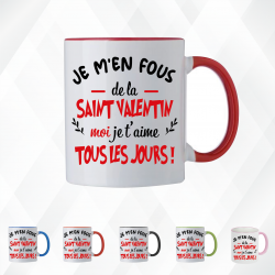 Mug - Je m'en fous de la Saint Valentin moi je t'aime - Brod N' Flock