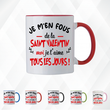 Mug - Je m'en fous de la Saint Valentin moi je t'aime - Brod N' Flock