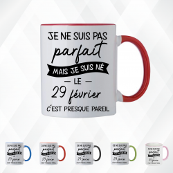 Mug - Je ne suis pas parfait mais je suis né le 29 fév - Brod N' Flock