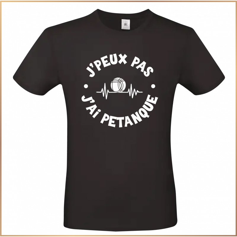T-shirt - J'peux pas j'ai pétanque - Brod N' Flock T-shirt - J'peux pas j'ai pétanque - Brod N' Flock