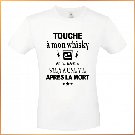 T-shirt - Touche à mon whisky et tu verras si ... - Brod N' Flock