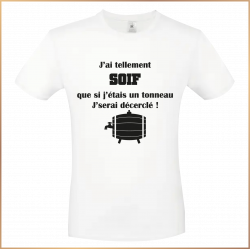 T-shirt- J'ai tellement soif que si j'étais un tonneau - Brod N' Flock