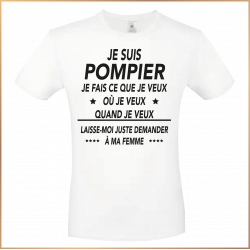 T-shirt - Je suis Pompier je fais ce que je veux - Brod N' Flock