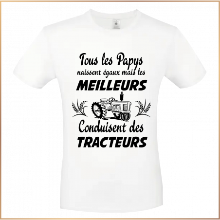 T-shirt - Tous les Papys naissent égaux mais les meill - Brod N' Flock