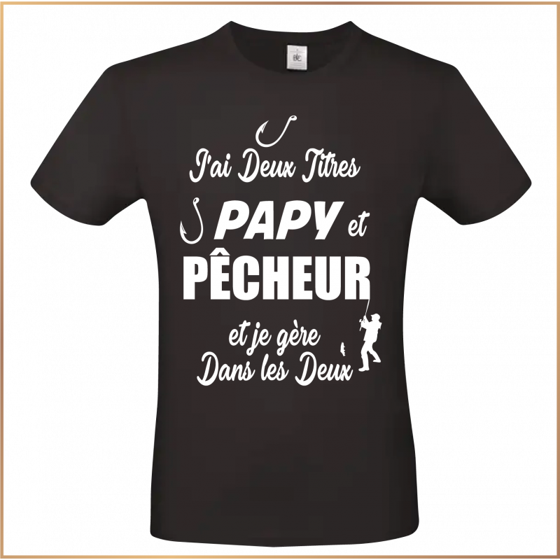 T-shirt - J'ai deux titres dans la vie Papy et pêcheur - Brod N' Flock