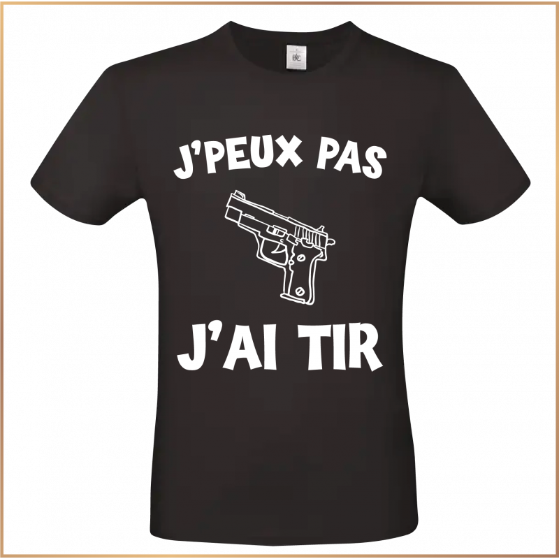 T-shirt - J'peux pas j'ai tir - Brod N' Flock T-shirt - J'peux pas j'ai tir - Brod N' Flock