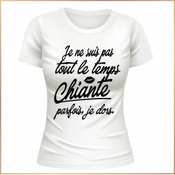 T-shirt - Je ne suis pas tout le temps chiante... - Brod N' Flock