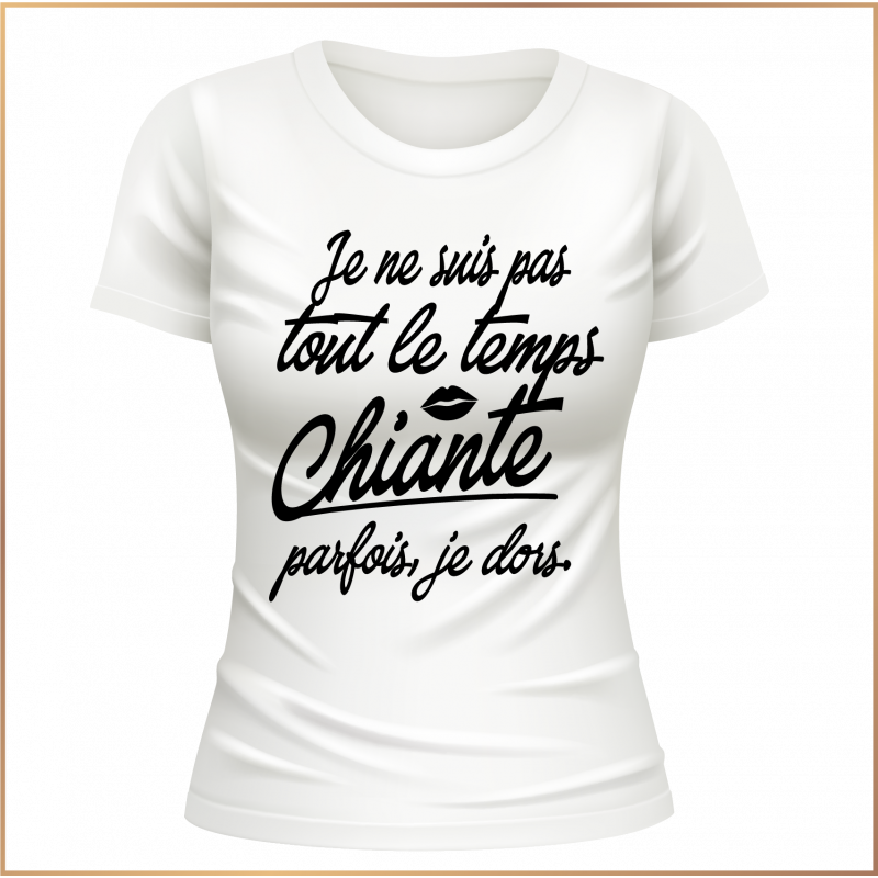 T-shirt - Je ne suis pas tout le temps chiante... - Brod N' Flock