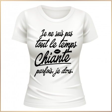 T-shirt - Je ne suis pas tout le temps chiante... - Brod N' Flock