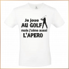 T-shirt - Je joue au golf mais j'aime aussi l'apéro - Brod N' Flock