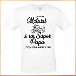 T-shirt - Je suis un Motard et un super Papa - Brod N' Flock
