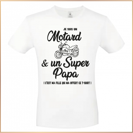 T-shirt - Je suis un Motard et un super Papa - Brod N' Flock