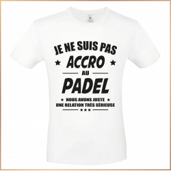 T-shirt - Je ne suis pas accro au padel... - Brod N' Flock